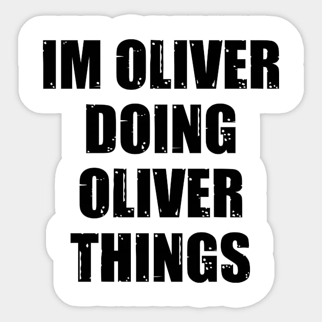 I'm Oliver Doing Oliver Things Sticker by family.d